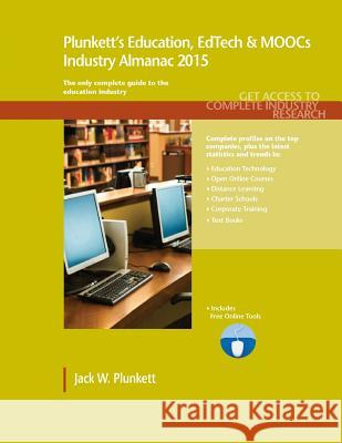 Plunkett's Education, Edtech & Moocs Industry Almanac 2015 Jack W. Plunkett 9781628313581 Plunkett Research - książka