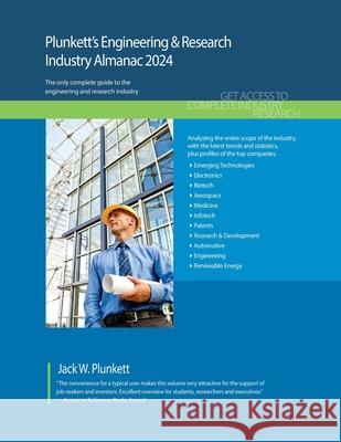 Plunkett's Engineering & Research Industry Almanac 2024: Engineering & Research Industry Market Research, Statistics, Trends and Leading Companies Jack W. Plunkett 9781647880385 Plunkett Research - książka