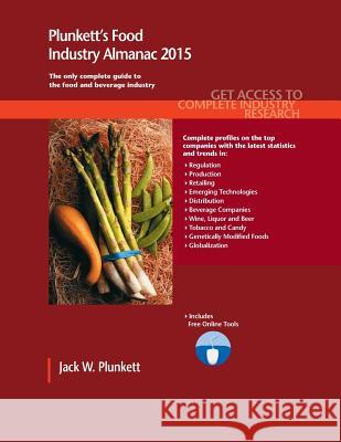 Plunkett's Food Industry Almanac 2015 Jack W. Plunkett 9781628313550 Plunkett Research - książka