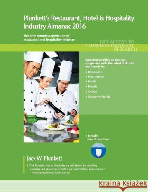 Plunkett's Restaurant, Hotel & Hospitality Industry Almanac 2016 Jack W. Plunkett   9781628313994 Plunkett Research, Ltd - książka