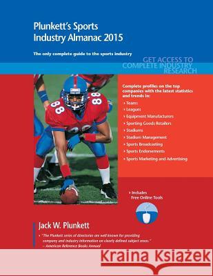 Plunkett's Sports Industry Almanac 2015 Jack W. Plunkett   9781628313352 Plunkett Research, Ltd - książka