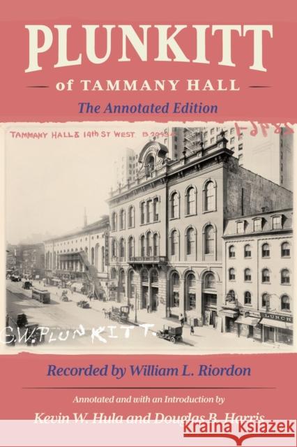 Plunkitt of Tammany Hall: The Annotated Edition William L. Riordon 9781501786228 Cornell University Press - książka