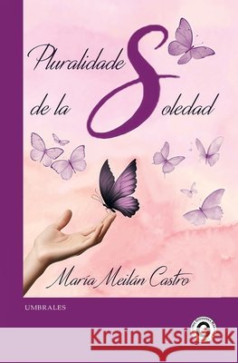Pluralidades de la soledad Meilán Castro, María 9798196664861 Independently Published - książka
