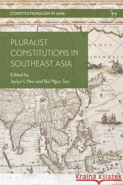 Pluralist Constitutions in Southeast Asia Jaclyn Neo Ngoc Son Bui 9781509920457 Hart Publishing - książka