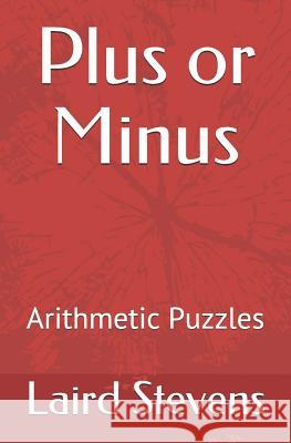 Plus or Minus: Arithmetic Puzzles Laird Stevens 9781989454022 Paris Press - książka