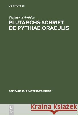 Plutarchs Schrift De Pythiae oraculis Stephan Schröder 9783598774577 de Gruyter - książka