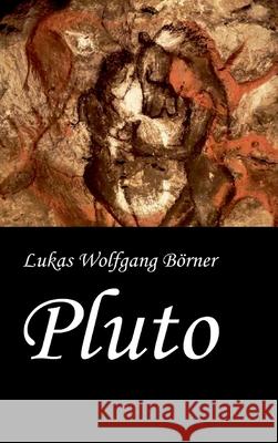 Pluto: Eine düstere Eiszeit-Romanze Börner, Lukas Wolfgang 9783347102897 Tredition Gmbh - książka