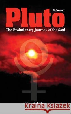 Pluto: The Evolutionary Journey of the Soul, Volume 1 Jeffrey Wolf Green 9781910531563 Wessex Astrologer Ltd - książka