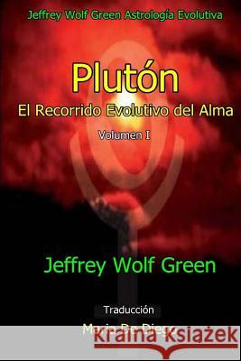 Pluton: El Recorrido Evolutivo del Alma Jeffrey Wolf Green Maria d 9781973770756 Createspace Independent Publishing Platform - książka