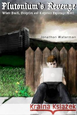 Plutonium's Revenge Jonathon Waterman 9781105041426 Lulu.com - książka