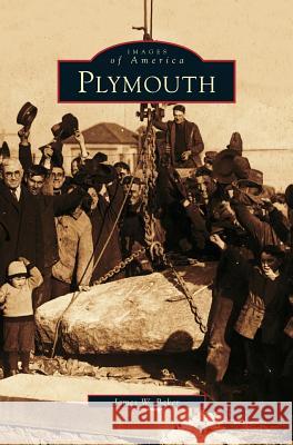 Plymouth James W Baker, Professor Daniel Brown (Segal Design Institue Northwestern University USA) 9781531606312 Arcadia Publishing Library Editions - książka