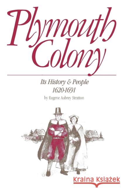 Plymouth Colony: Its History & People, 1620-1691 Eugene Aubrey Stratton 9780916489182 Ancestry.com - książka