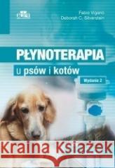 Płynoterapia u psów i kotów w.2 Fabio Vigano, Deborah C. Silverstein 9788368090826 Urban & Partner - książka
