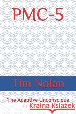 Pmc-5: The Adaptive Unconscious and Scouting Tim Nolan 9781980802570 Independently Published - książka