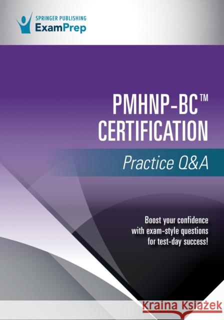 Pmhnp-BC Certification Practice Q&A Springer Publishing Company 9780826146168 Eurospan (JL) - książka