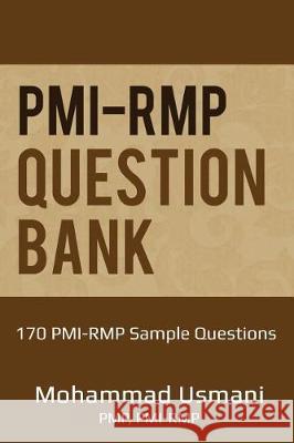 Pmi-Rmp Question Bank: 170 Pmi-Rmp Exam Sample Questions Mohammad Fahad Usmani 9781521229439 Independently Published - książka