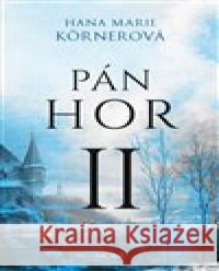 Pán hor II. Hana Marie Körnerová 9788027912926 MOBA - książka