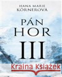 Pán hor III. Hana Marie Körnerová 9788027912933 MOBA - książka