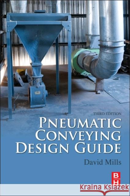 Pneumatic Conveying Design Guide Mills, David   9780081006498 Elsevier Science - książka