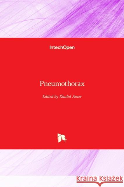 Pneumothorax Khalid Amer 9781839680656 Intechopen - książka