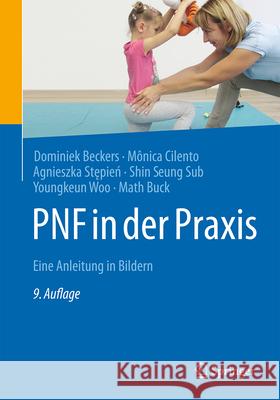 Pnf in Der PRAXIS: Eine Anleitung in Bildern Math Buck Dominiek Beckers M?nica d 9783662722053 Springer - książka