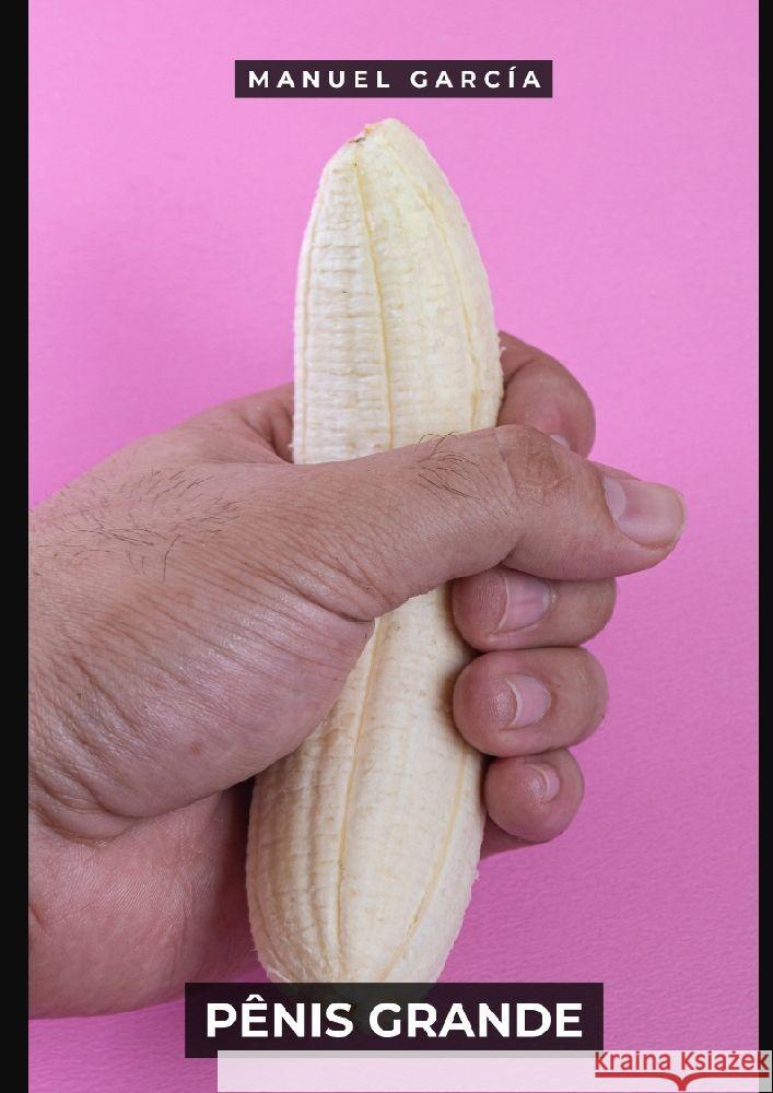 Pênis Grande García, Manuel 9783384122186 Manuel García BR - książka