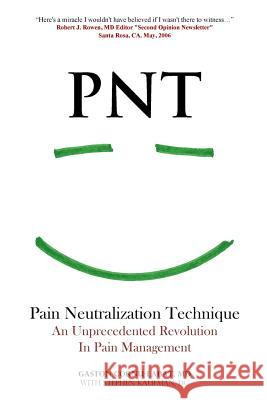 PNT Pain Neutralization Technique: An Unprecedented Revolution in Pain Management Kaufman DC, Stephen 9780692478684 36 Home Group - książka