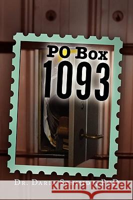 P.O. Box 1093 Daria Schmidt 9781441545947 Xlibris Corporation - książka