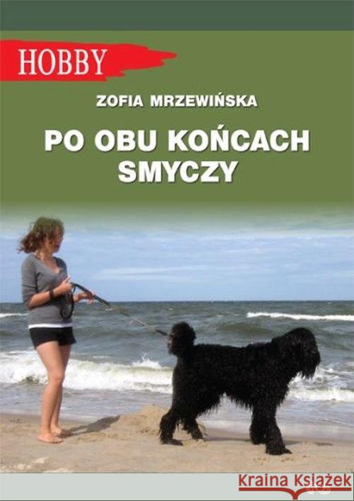 Po obu końcach smyczy Mrzewińska Zofia 9788363957605 Egros - książka