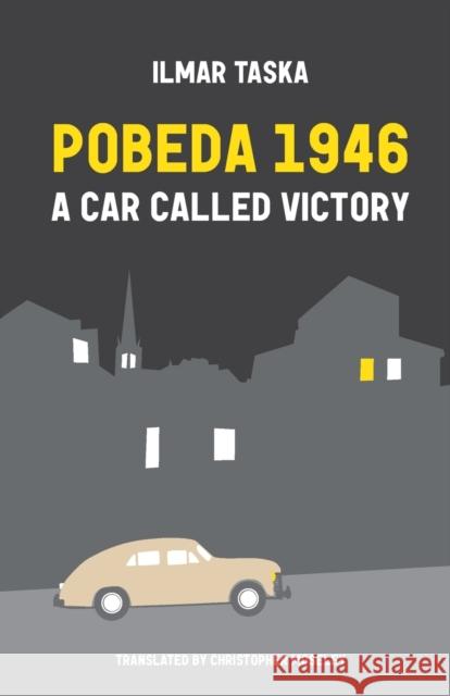 Pobeda 1946: A Car Called Victory Ilmar Taska Christopher Moseley  9781909408425 Norvik Press - książka