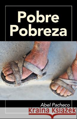 Pobre Pobreza Abel Pacheco 9781506547381 Palibrio - książka