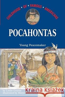 Pocahontas: Young Peacemaker Leslie Gourse Meryl Henderson 9780689808081 Aladdin Paperbacks - książka
