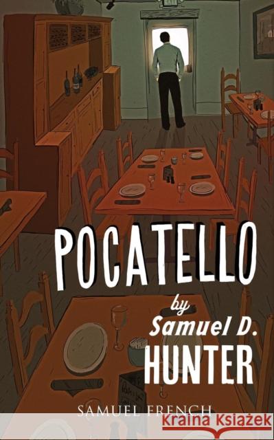 Pocatello Samuel D. Hunter 9780573704253 Samuel French, Inc. - książka