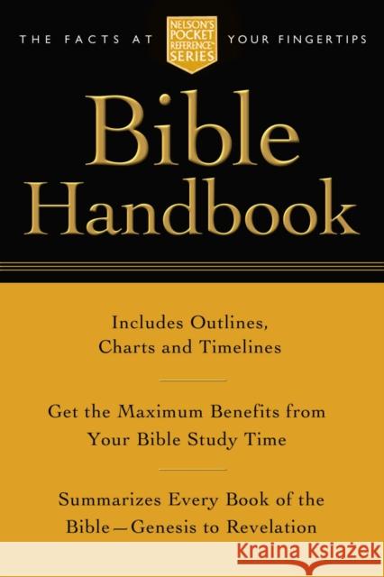 Pocket Bible Handbook: Nelson's Pocket Reference Series Thomas Nelson 9781418500184 Nelson Reference & Electronic Publishing - książka