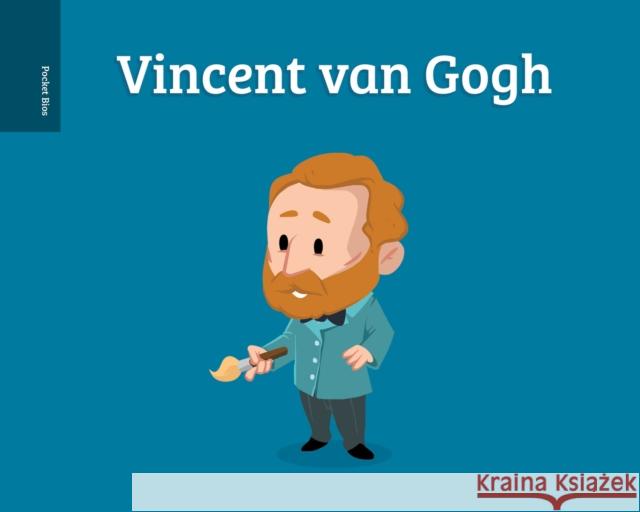 Pocket Bios: Vincent van Gogh Al Berenger Al Berenger 9781250168863 Roaring Brook Press - książka
