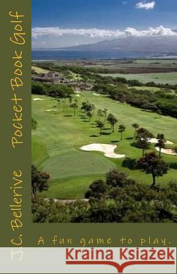 Pocket Book Golf J. C. Bellerive 9781543284676 Createspace Independent Publishing Platform - książka