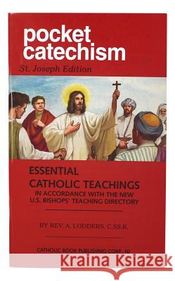 Pocket Catechism: Essential Catholic Teachings in Accordance with the New U.S. Bishops' Teaching Directory Lodders, A. 9780899420479 Catholic Book Publishing Company - książka