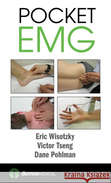 Pocket EMG Wisotsky                                 Eric Wisotzky Victor Tseng 9781620700389 Demos Medical Publishing - książka