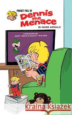 Pocket Full of Dennis the Menace (hardback) Arnold, Mark 9781629331195 BearManor Media - książka