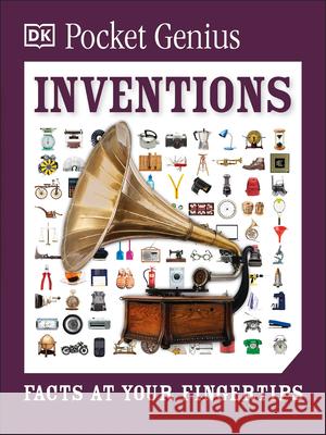 Pocket Genius: Inventions: Facts at Your Fingertips DK 9781465446060 DK Publishing (Dorling Kindersley) - książka