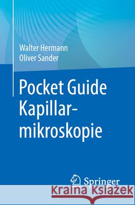 Pocket Guide Kapillarmikroskopie Walter Hermann Oliver Sander 9783662713631 Springer - książka