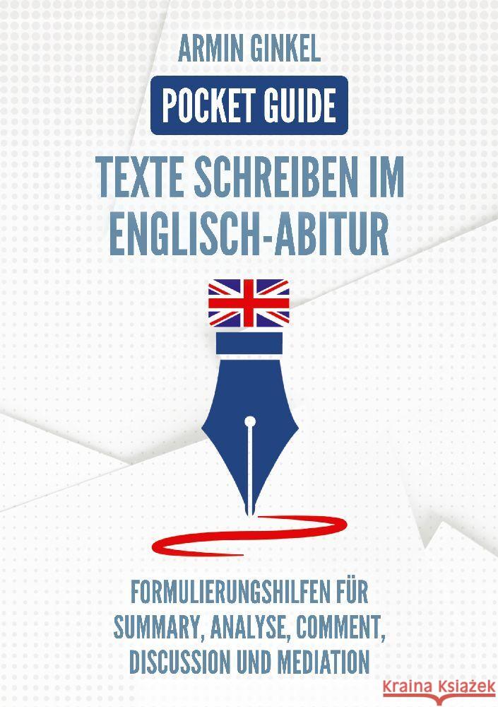 Pocket Guide: Texte Schreiben im Englisch-Abitur Ginkel, Armin 9783347735309 tredition - książka