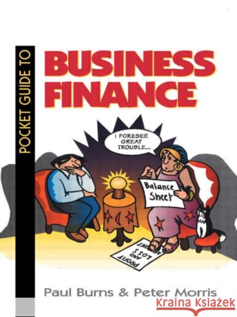 Pocket Guide to Business Finance Morris                                   Burns                                    Paul Burns 9780750626439 Butterworth-Heinemann - książka