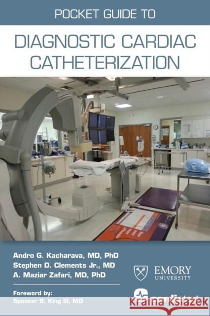 Pocket Guide To Diagnostic Cardiac Catheterization Kacharava, Andro G. 9781935395355 Cardiotext Publishing - książka