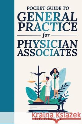 Pocket Guide to General Practice for Physician Associates Nuwan Siriwarnasinghe 9782768656200 Success Publications Sar - książka