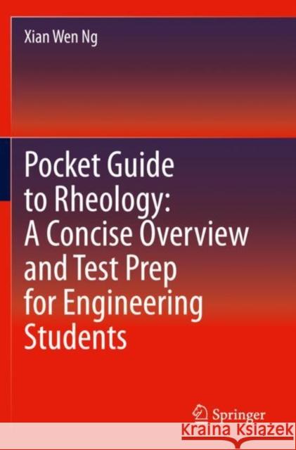 Pocket Guide to Rheology: A Concise Overview and Test Prep for Engineering Students Xian Wen Ng 9783030305871 Springer - książka