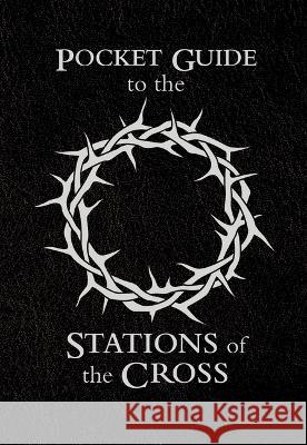 Pocket Guide to Stations of the Cross Edward Sri 9781950784684 Ascension Press - książka