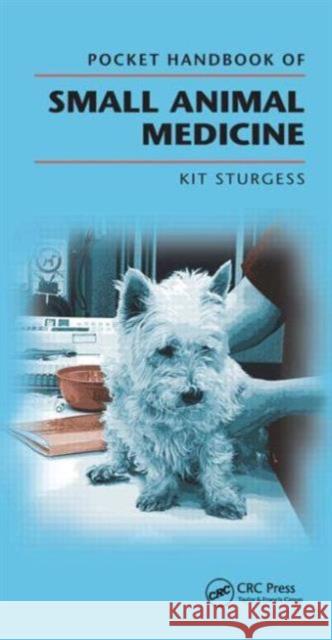 Pocket Handbook of Small Animal Medicine Kit Sturgess   9781840761740 Manson Publishing Ltd - książka