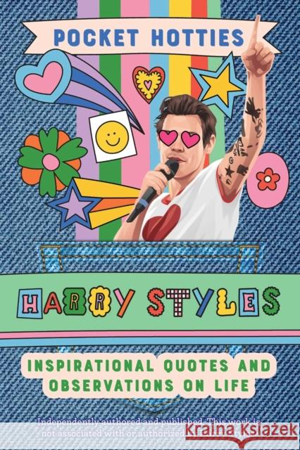 Pocket Hotties: Harry Styles: Inspirational Quotes and Observations on Life Editors of Ulysses P 9781646046454 Ulysses Press - książka