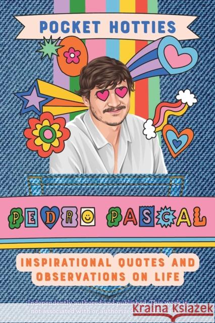 Pocket Hotties: Pedro Pascal Editors of Ulysses Press 9781646046461 Ulysses Press - książka